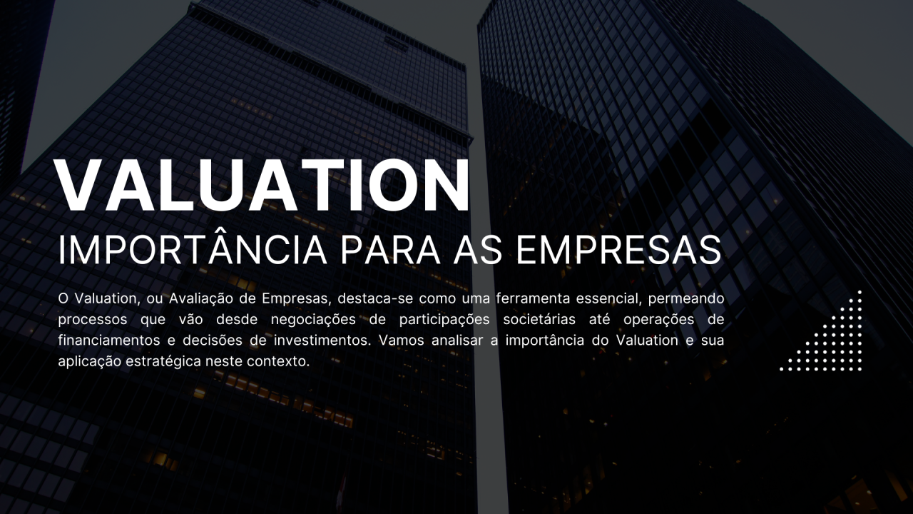 Prédios ao fundo com Título e Subtítulo mais a descrição do artigo - Valuation, Importância para as empresas.